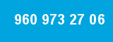 960 973 27 06